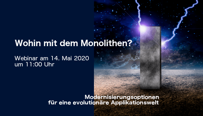 Webinar: Wohin mit dem Monolithen?