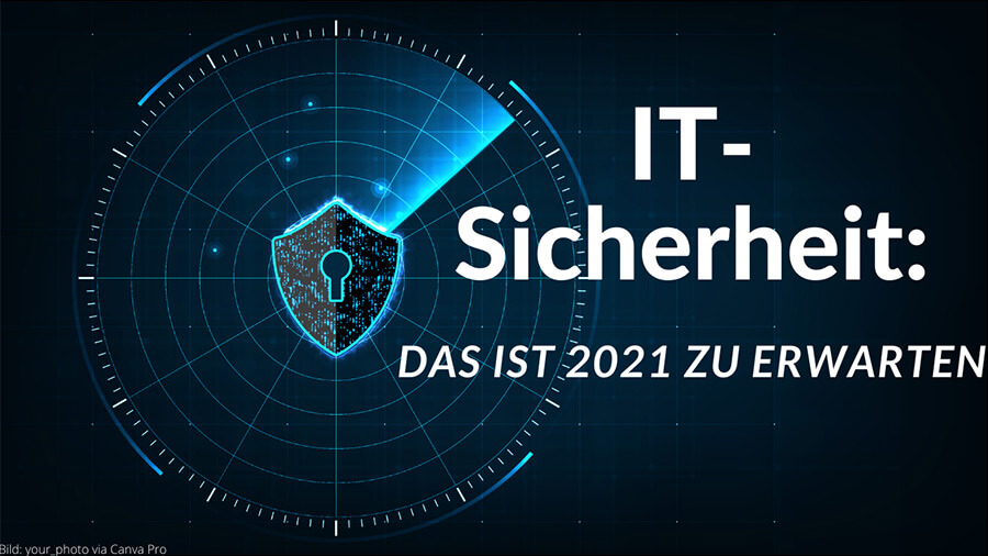 IT-Sicherheits-Trends 2021