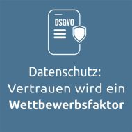 Datenschutz: Vertrauen wird ein Wettbewerbsfaktor (Bild: speicherguide.de)