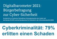 Digitalbarometer 2021: Bürgerbefragung zur Cybersicherheit von BSI und ProPK 