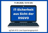 sgTalk #10: IT-Sicherheit aus Sicht der DSGVO am 11. September, ab 13:13 Uhr