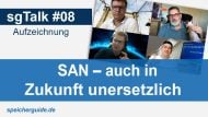 sgTalk #08: SAN und Fibre-Channel bleiben auch in Zukunft unersetzlich