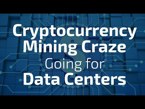 Cryptocurrency Mining Craze Going for Data Centers