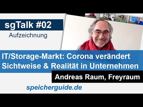 IT/Storage-Markt: Corona verändert die Firmenrealität - Andreas Raum im sgTalk #02