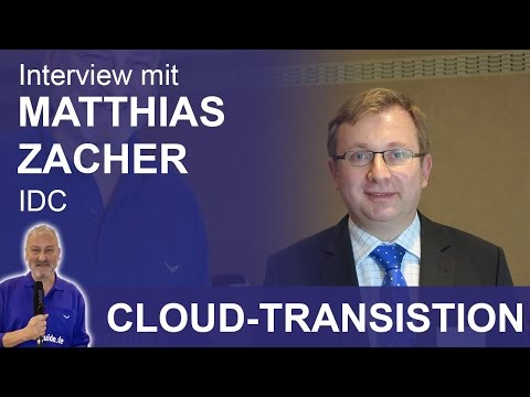 IDC: Cloud-Transition als Erfolgsfaktor - Matthias Zacher