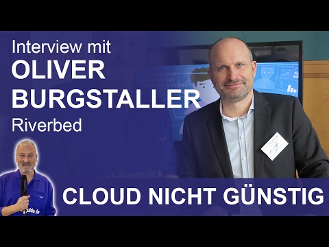 Riverbed: &quot;Cloud nicht per se günstig&quot; - Oliver Burgstaller - IDC Hybrid Cloud Summit