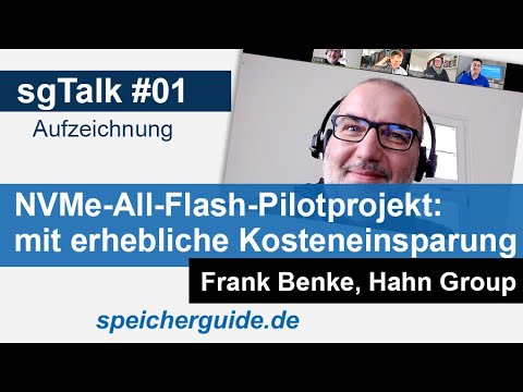 sgTalk#01 - NVMe-All-Flash-Pilot: schnell und drastische Kostenreduzierung – Frank Benke