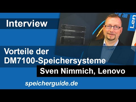 Lenovo DM7100 als Hybrid- oder All-Flash-Speicher – Interview mit Sven Nimmich