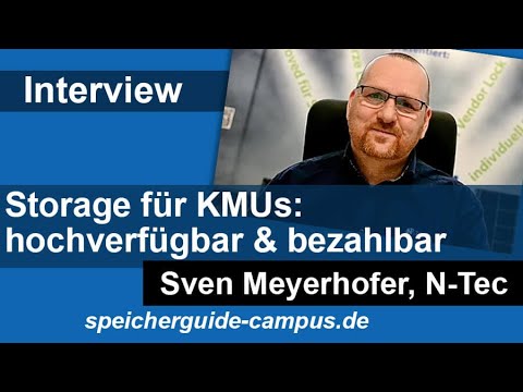 Bezahlbare &amp; hochverfügbare Speichersysteme – Sven Meyerhofer, N-Tec