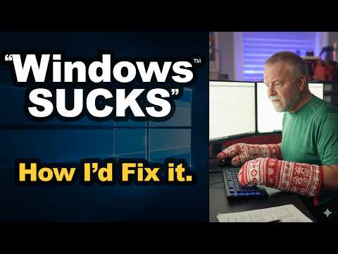 Windows &quot;SUCKS&quot;: How I'd Fix it by a retired Microsoft Windows engineer