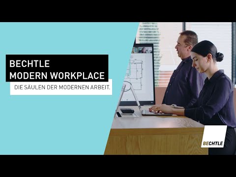 Bechtle Modern Workplace - Die Säulen der modernen Arbeit.