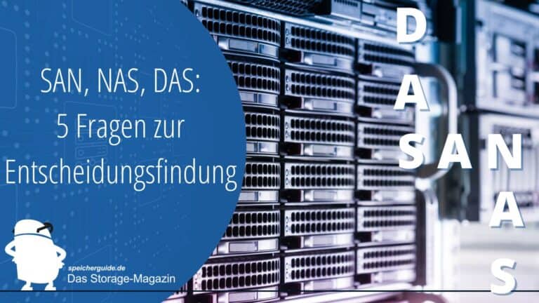 Für unterschiedliche Speicheranforderungen gibt es verschiedene Strategien: als verteilte Ressource (NAS), als dediziertes Speichernetzwerk (SAN) oder im Direktanschluss (DAS).