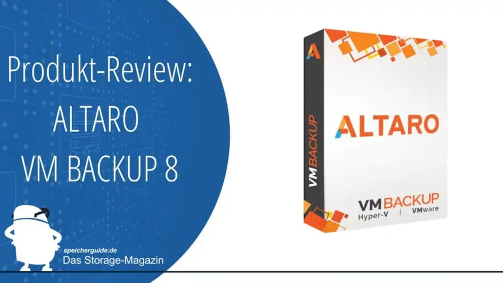 Altaro VM Backup 8 – VMs einfach und günstig sichern