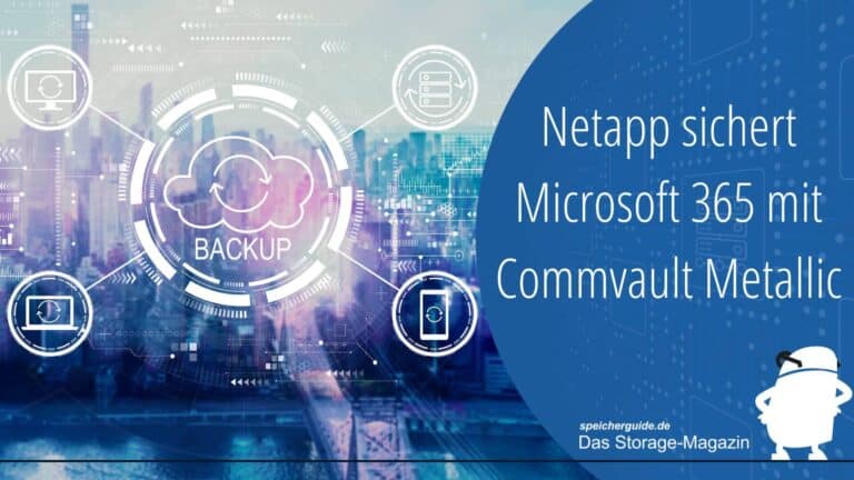 Netapp sichert Microsoft 365 jetzt mit Commvault Metallic 1 Netapp sichert Microsoft 365 jetzt mit Commvault Metallic