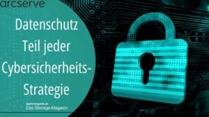 Datenschutz muss Teil jeder Cybersecurity-Strategie sein