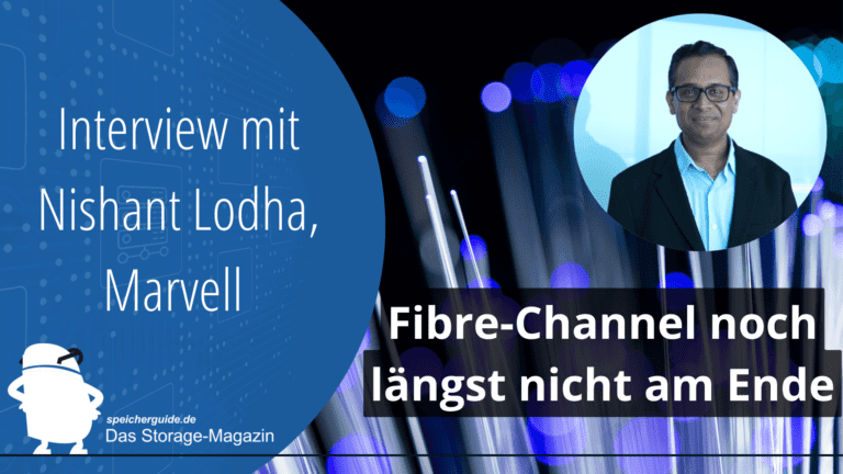 Expertengespräch mit Nishant Lodha, Director of Technical Marketing, Marvell, üver die Zukunft von Fibre-Channel.