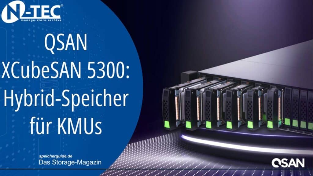 QSAN XCubeSAN 5300: Hybrid-Speicher für moderne Enterprise-Applikationen