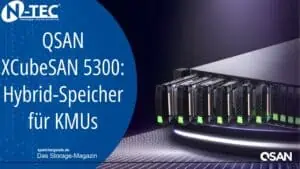 QSAN XCubeSAN 5300: Hybrid-Speicher für moderne Enterprise-Applikationen