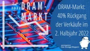 DRAM-Markt: 40 Prozent Rückgang der Verkäufe im 2. Halbjahr 2022