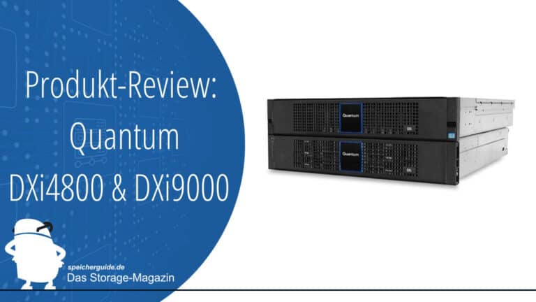 Quantum DXi4800 & DXi9000 – Backup-Appliance für alle