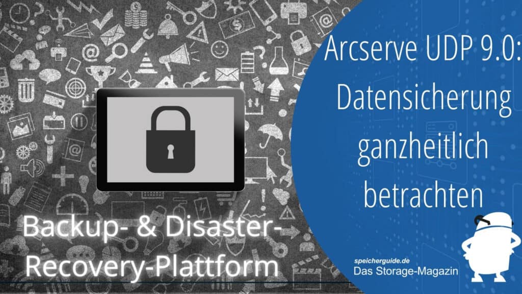 Arcserve UDP 9.0: Datensicherung ganzheitlich betrachten