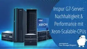 Inspur G7-Server: Nachhaltigkeit mit Xeon-Scalable-CPUs