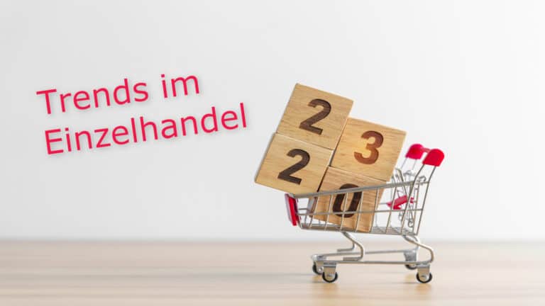 Trends Einzelhandel 2023