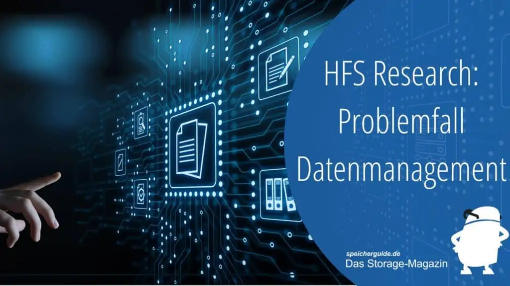 Datenmanagement: Laut HFS Research und Syniti verhindern Mängel bei der Verwaltung und Überwachung eine effiziente Nutzung qualitativer Daten.