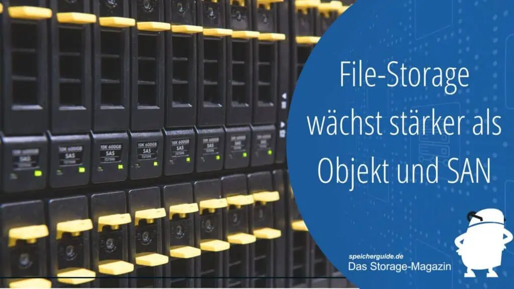 File-Storage wächst stärker als Objekt und SAN