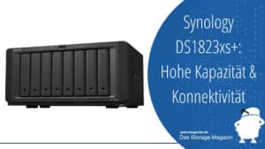 Synology DS1823xs+: 8-Bay-NAS mit 10/25GbE und Fibre-Channel