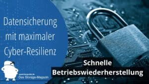 Datensicherung mit maximaler Cyber-Resilienz