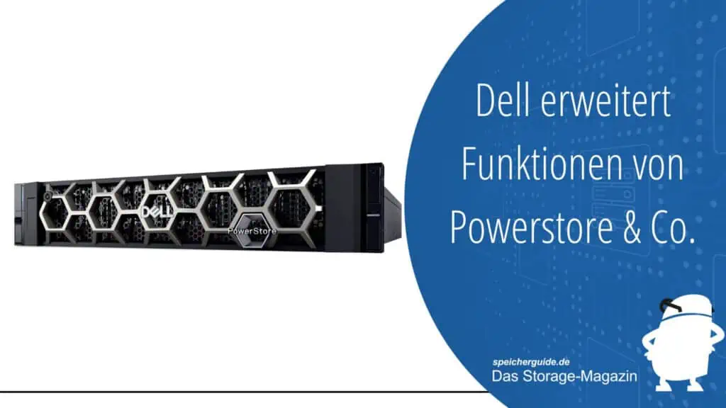 Dell erweitert Funktionen von Powerstore und Co.