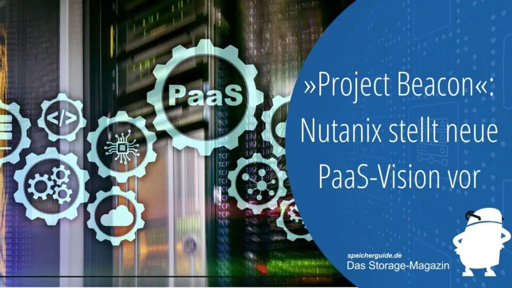 »Project Beacon«: Nutanix stellt neue PaaS-Vision vor