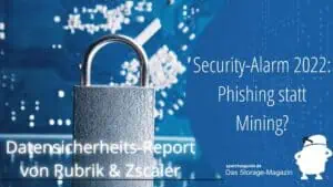Security-Alarm 2022: Phishing statt Mining?