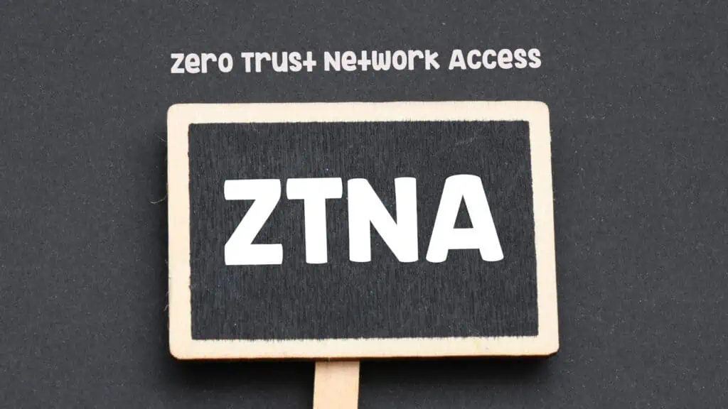 Zero Trust, ZTNA