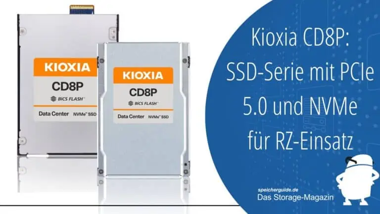 Kioxia CD8P: SSD-Serie mit PCIe 5.0 für RZ-Einsatz