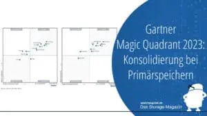 Gartner Magic Quadrant 2023: Konsolidierung bei Primärspeichern