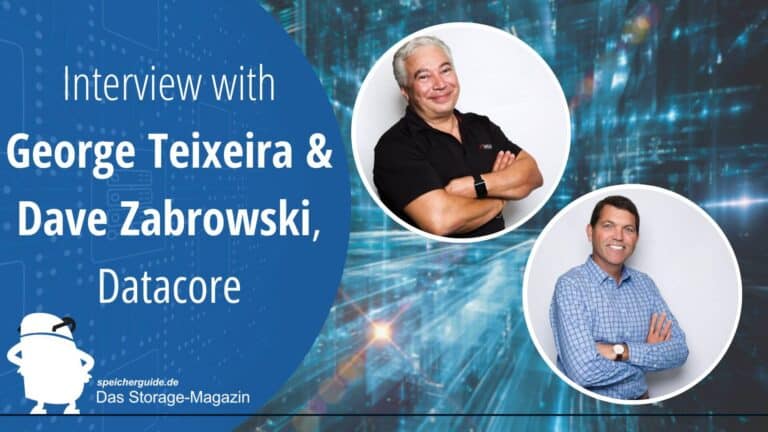 Two CEOs on Datacore's Unstoppable Drive 1 Exclusive Interview with George Teixeira and Dave Zabrowski