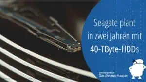 Seagate plant in zwei Jahren mit 40-TByte-HDDs