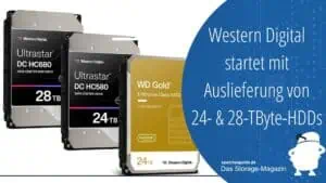 Western Digital startet mit Auslieferung von 24- und 28-TByte-HDDs
