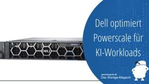 Dell optimiert Powerscale für KI-Workloads