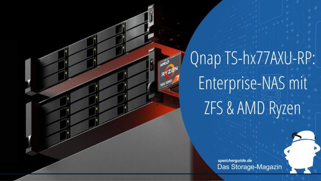 Qnap TS-hx77AXU-RP: Enterprise-NAS mit ZFS und AMD Ryzen