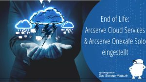 End of Life: Arcserve Cloud Services & Arcserve Onexafe Solo eingestellt