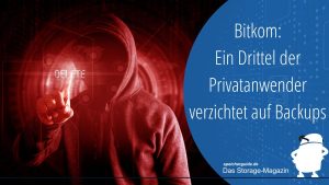 Bitkom: Ein Drittel der Privatanwender verzichtet auf Backups