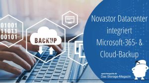 Novastor Datacenter integriert Microsoft-365- und Cloud-Backup
