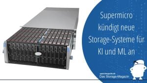 Supermicro stellt neue Storage-Systeme für KI und ML vor