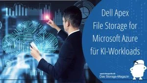 Dell Apex File Storage for Microsoft Azure: Daten On-Prem und in der Cloud