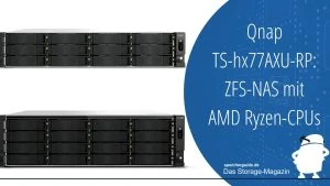 Qnap TS-hx77AXU-RP: ZFS-NAS mit AMD Ryzen-CPUs