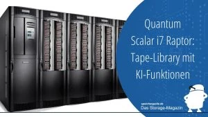 Quantum Scalar i7 Raptor: Tape-Library mit KI-Funktionen