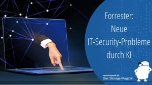 Forrester: Neue IT-Security-Probleme durch KI